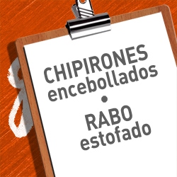 CHIPIRONES ENCEBOLLADOS + RABO ESTOFADO